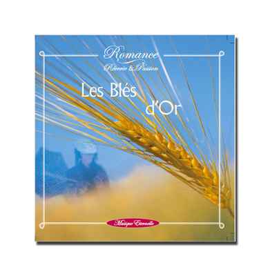 CD - Les bles d\'or - ref. supprimee - Romance